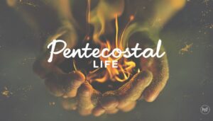 Pentecostal: The Kingdom Within and Pentecost Acts 2