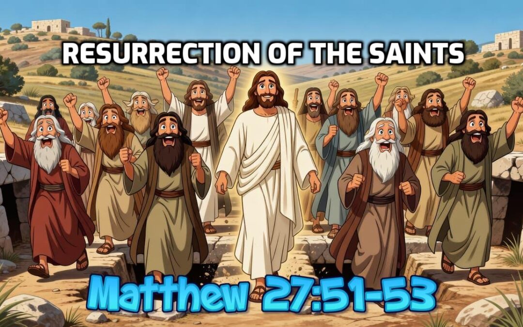 Jesus and the Epic Resurrection of the Saints Matthew 27